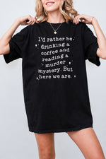 I'd rather be drinking coffee tee