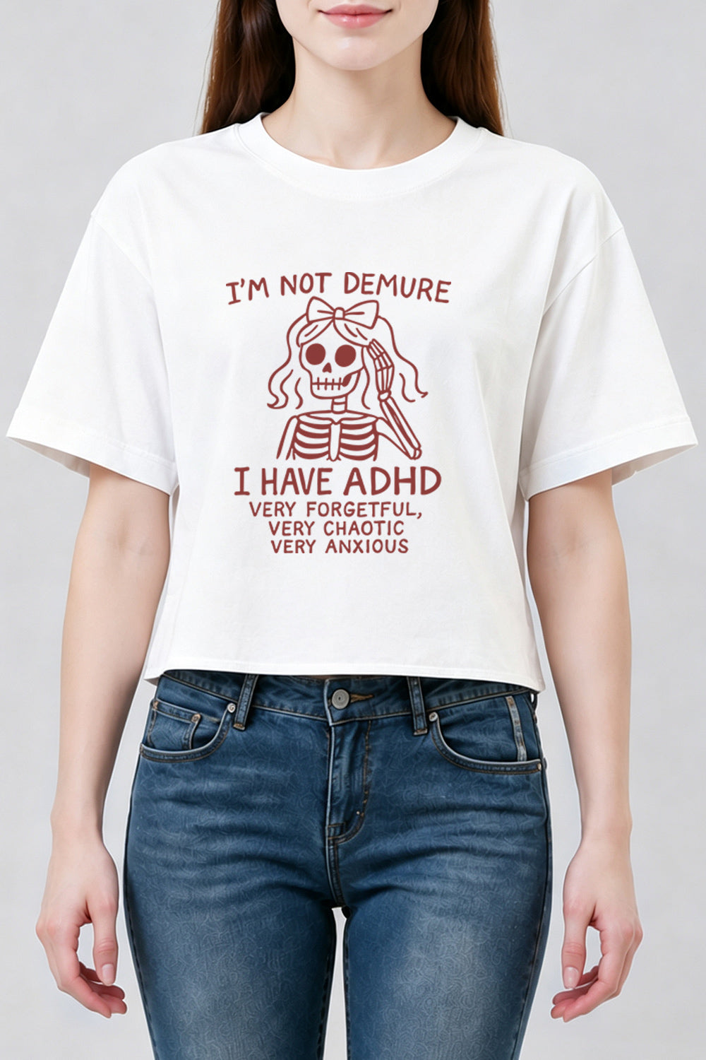 I'm not demure I have adhd crop top