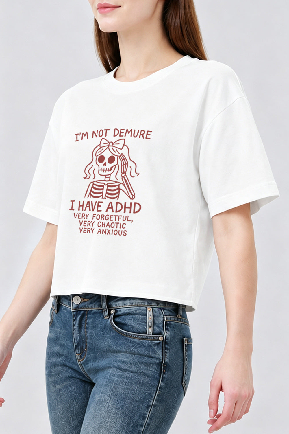 I'm not demure I have adhd crop top