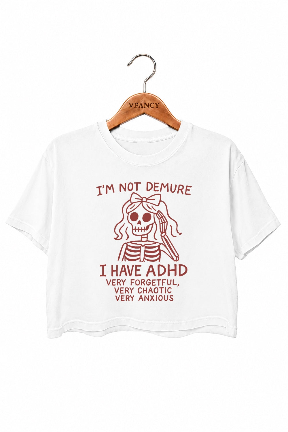 I'm not demure I have adhd crop top