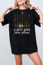 A girl's gotta have options tee