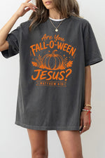 Are you fall-o-ween jesus tee