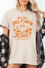 Are you fall-o-ween jesus tee