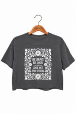 Be brave be loud crop top