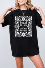 Be brave be loud tee