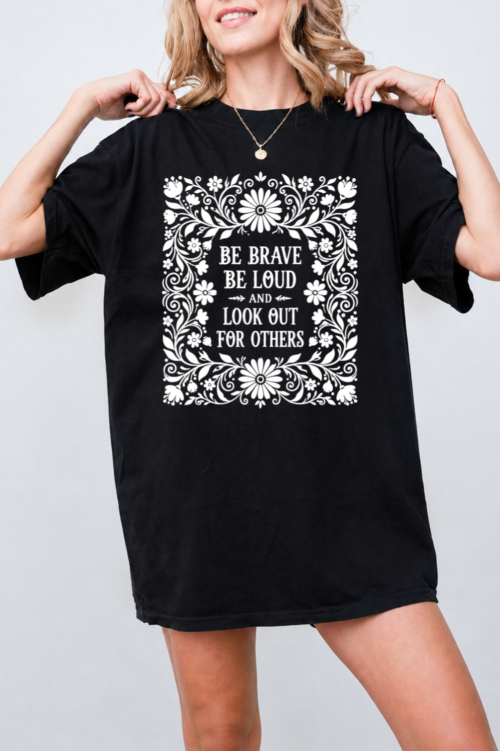 Be brave be loud tee