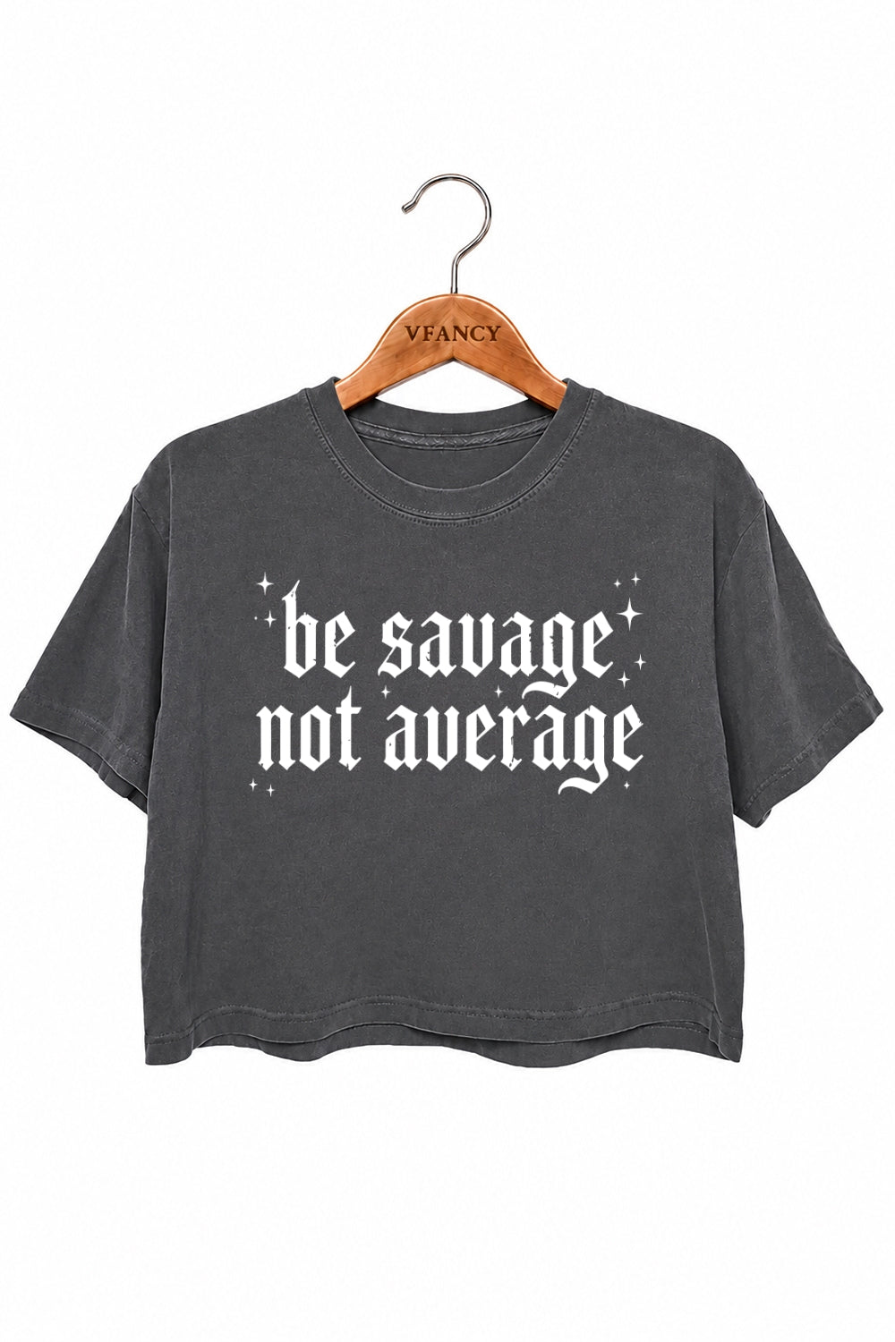 Be savage not average crop top