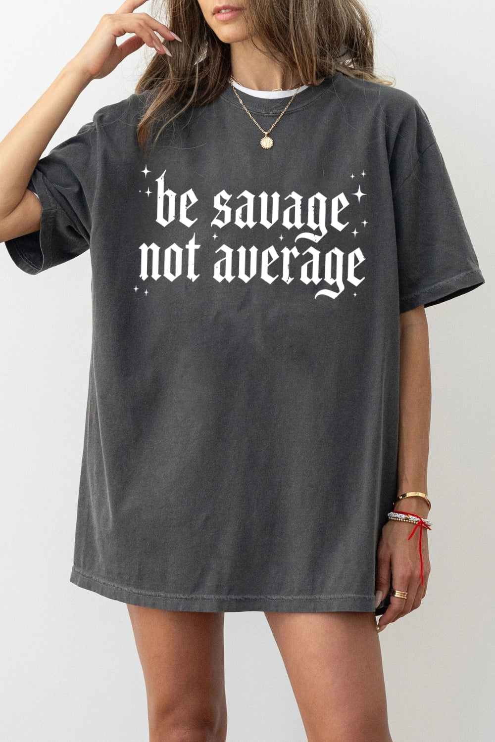 Be savage not average tee