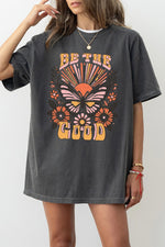 Be the good butterfly tee