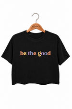 Be the good letters crop top