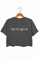 Be the good letters crop top