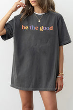 Be the good letters tee
