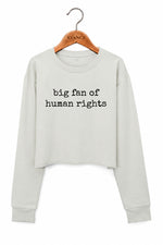 Big fan of human rights crop sweatshirt