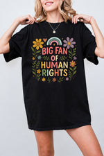 Big fan of human rights floral tee