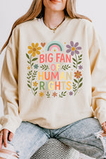Big fan of human rights floral sweatshirt