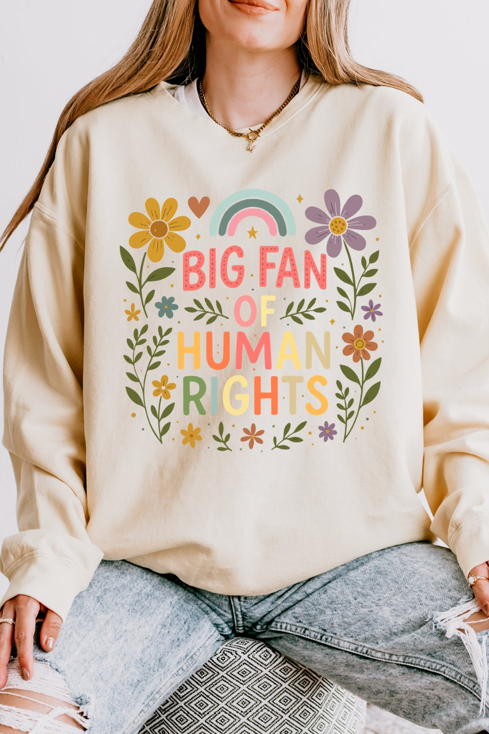 Big fan of human rights floral sweatshirt