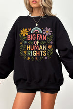 Big fan of human rights floral sweatshirt
