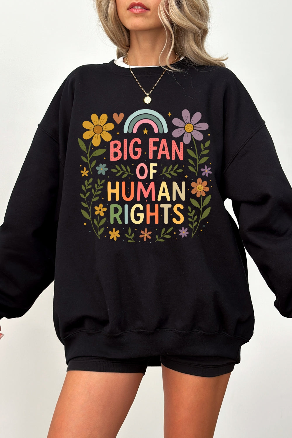 Big fan of human rights floral sweatshirt