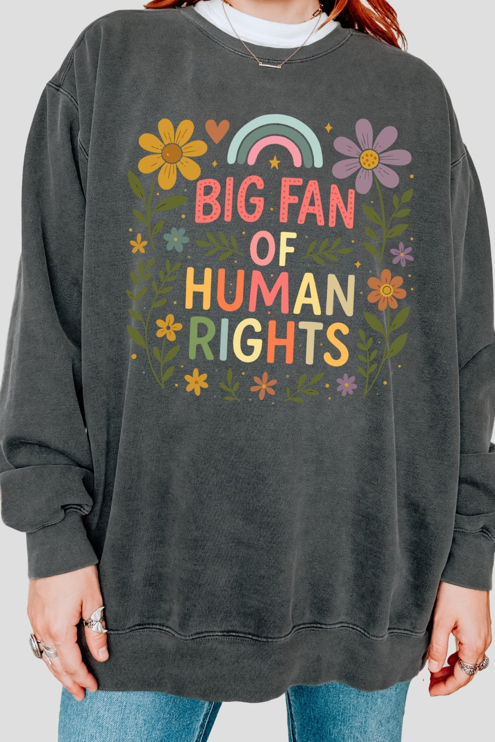 Big fan of human rights floral sweatshirt