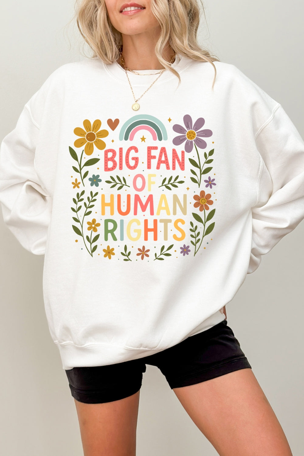 Big fan of human rights floral sweatshirt