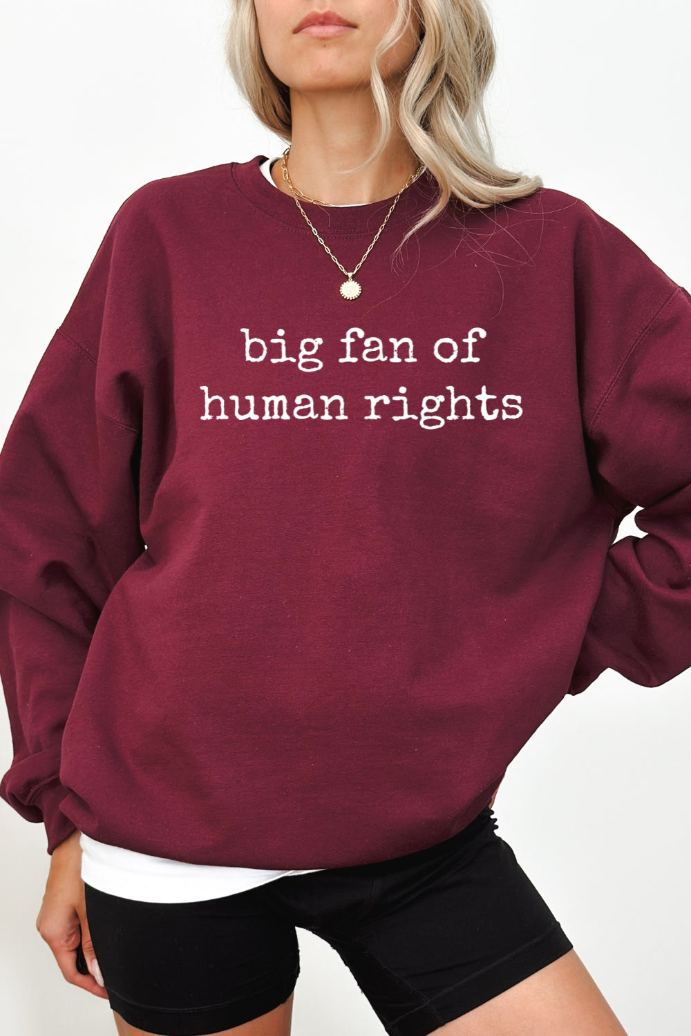 Big fan of human rights sweatshirt