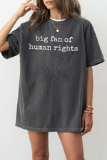 Big fan of human rights tee