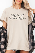 Big fan of human rights tee