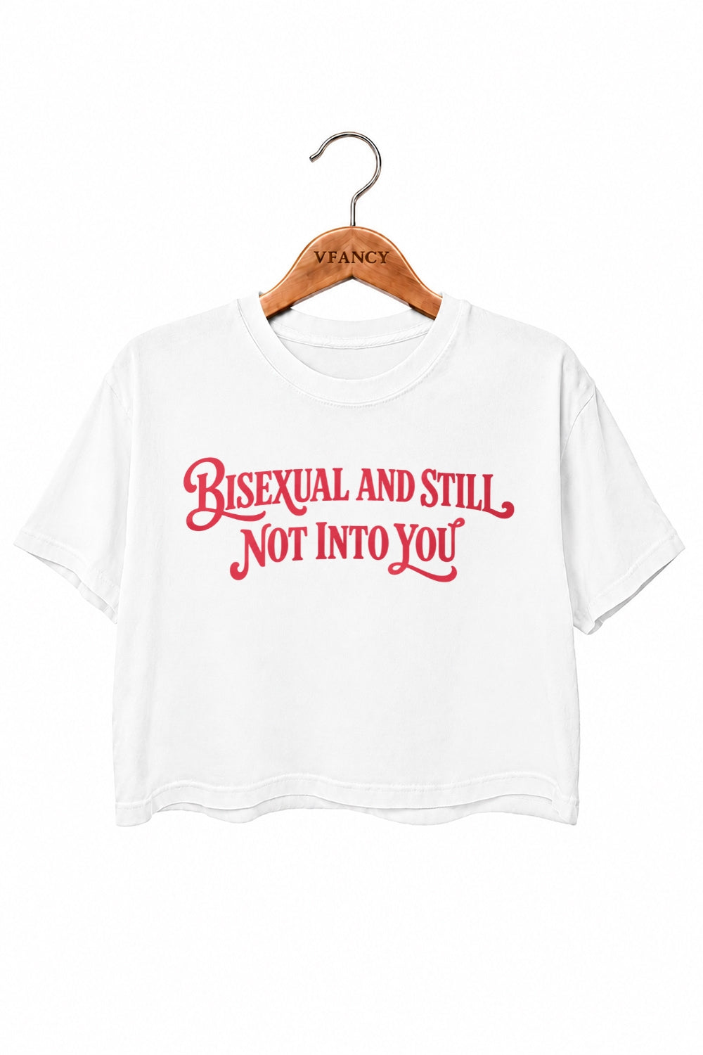 Bisexual and still not into you crop top