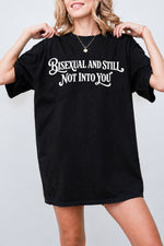 Bisexual and still not into you tee