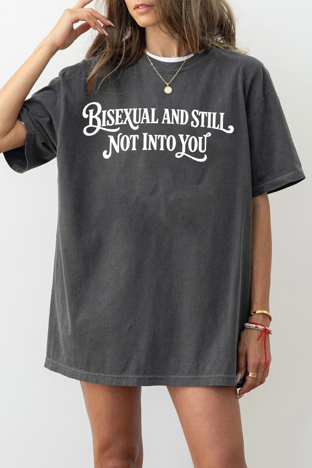 Bisexual and still not into you tee