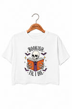 Bookish till I die crop top