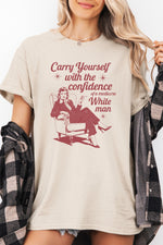 Carry yourself with the confidence tee