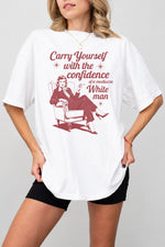 Carry yourself with the confidence tee