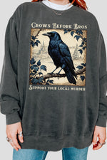 Crows before bros sweatshirt
