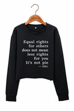 Equal rightrs saying crop sweatshirt