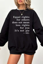 Equal rightrs saying sweatshirt