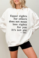Equal rightrs saying sweatshirt