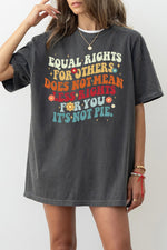 Equal rights not a pie rainbow tee