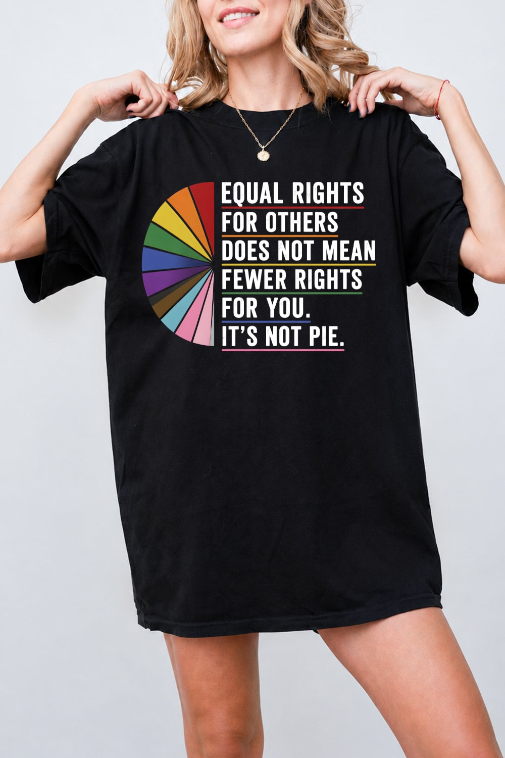 Equal rights not a pie tee