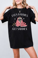 Even baddies get saddies raccoon tee
