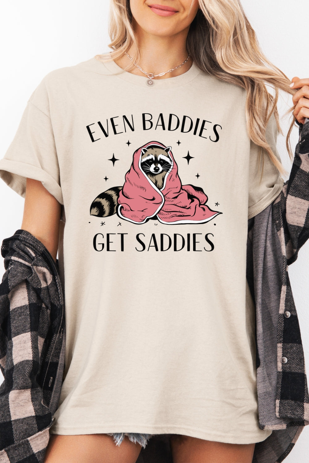 Even baddies get saddies raccoon tee