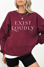 Exist loudly sweatshirt