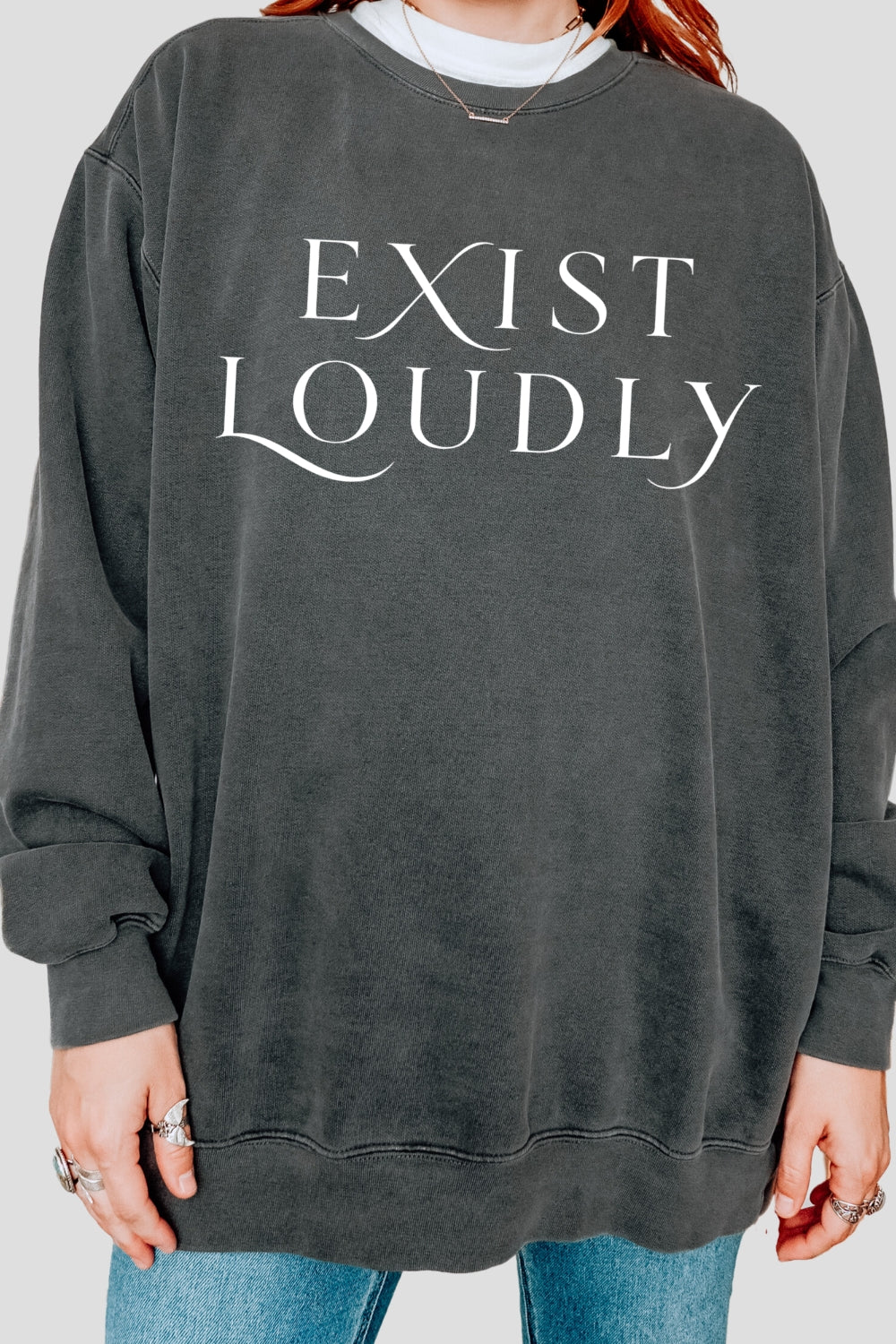 Exist loudly sweatshirt