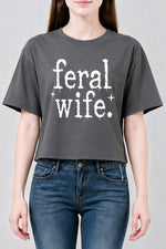 Feral wife funny crop top