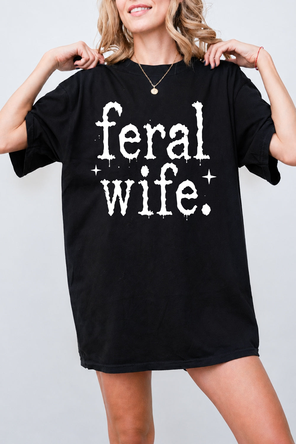 Feral wife funny tee