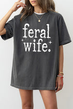 Feral wife funny tee