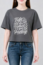 Fight for those without your privilege crop top