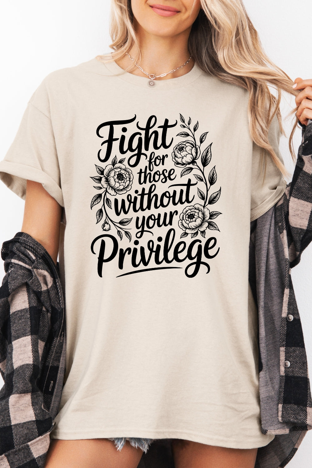 Fight for those without your privilege tee