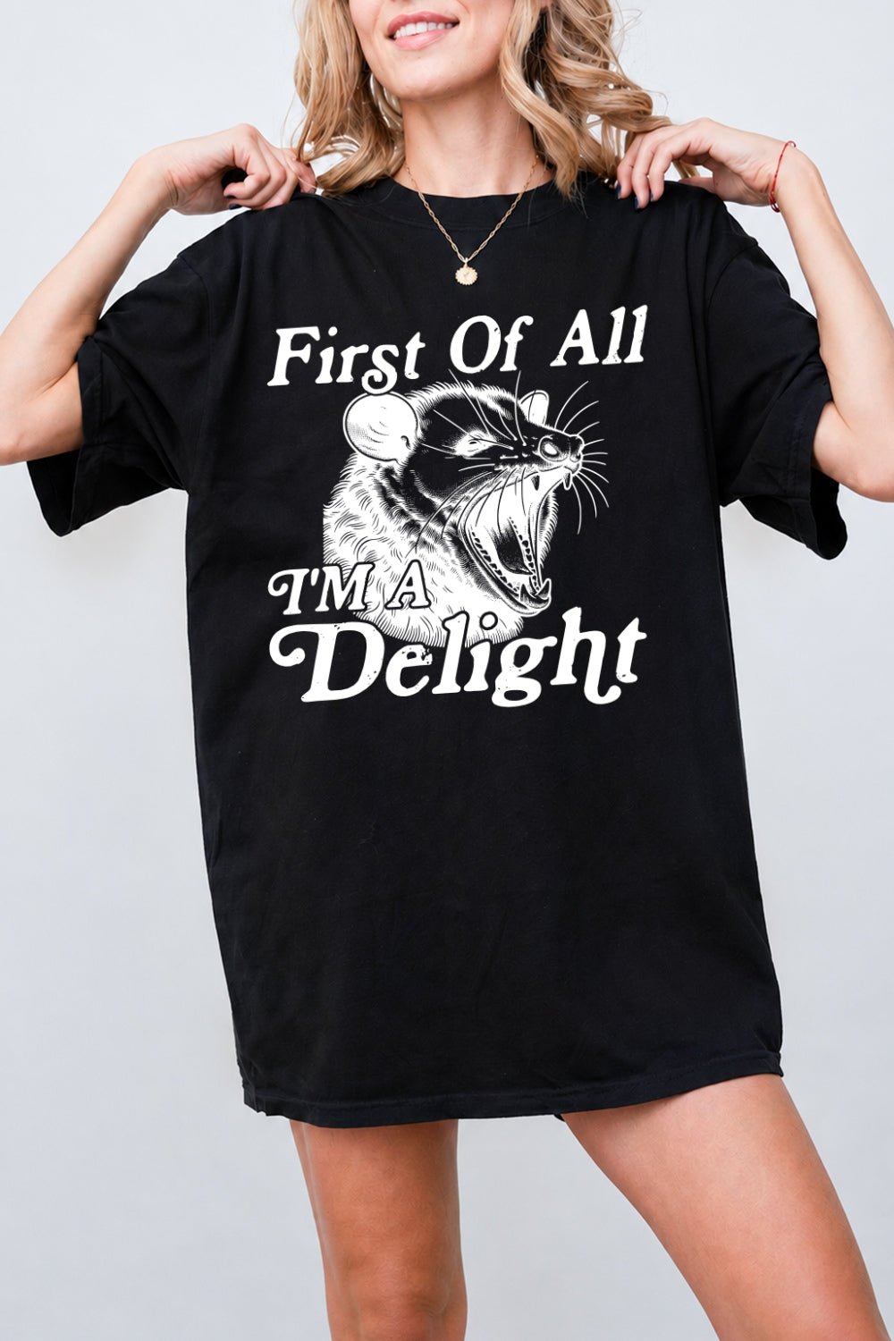 First of all I'm a delight tee