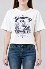Gardening because murder is wrong crop tee
